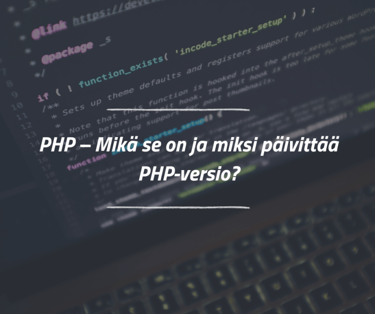 PHP – Mikä se on ja miksi päivittää PHP-versio?